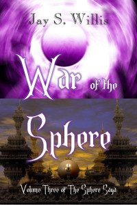 War of the Sphere by Jay S. Willis